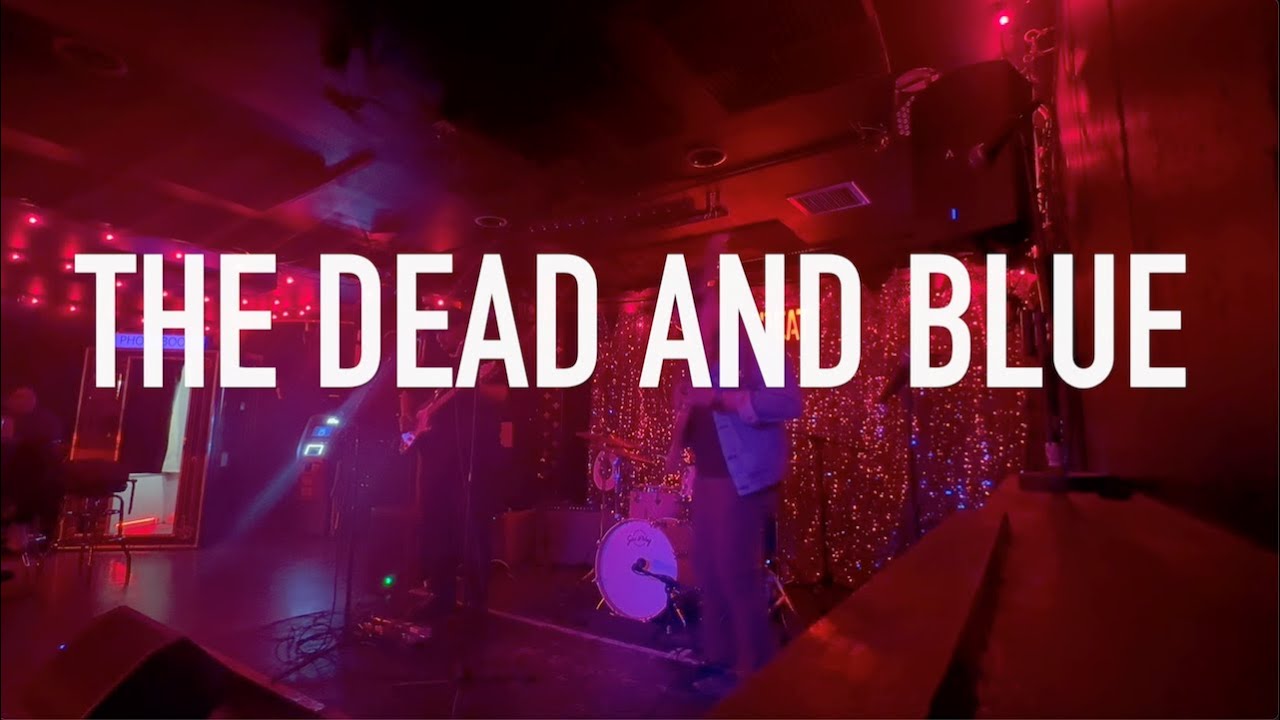 The Dead and Blue - Live at The Offbeat Bar
