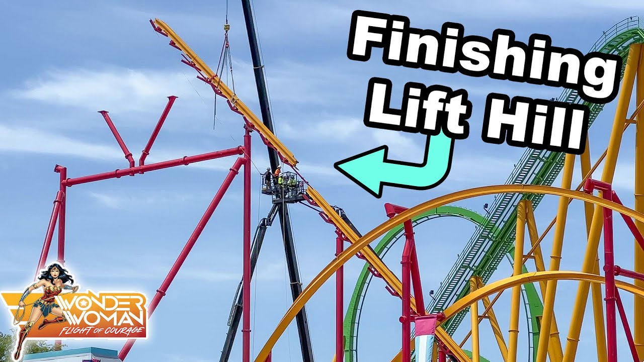 FINISHING the Lift Hill | Wonder Woman CONSTRUCTION | Six Flags Magic Mountain NEW Coaster