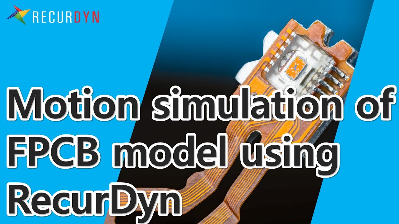 FPCB Motion Simulation with Multi Flexible Body Dynamics