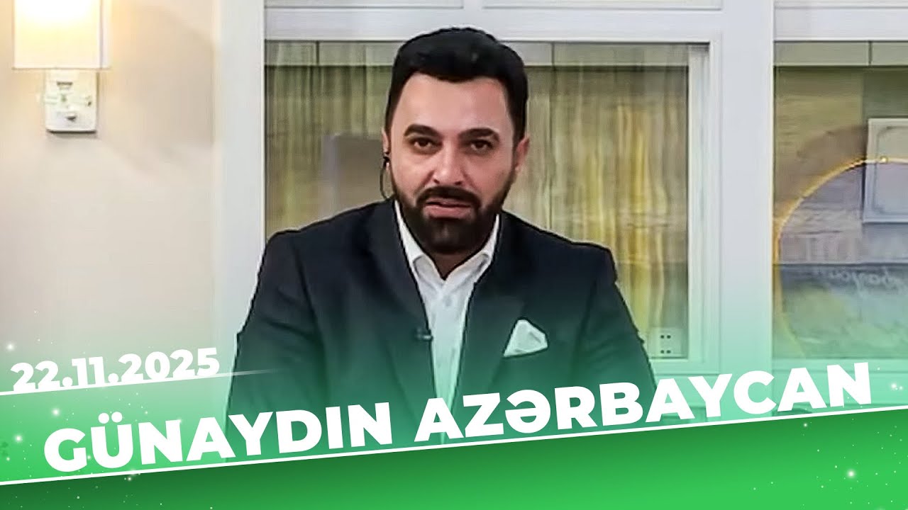 Günaydın Azərbaycan | Tam Bölüm | 22.11.2025
