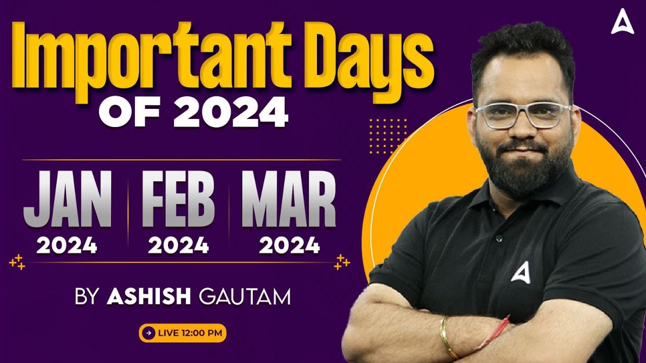 Important Days of 2024 | January, February & March | By Ashish Gautam Sir