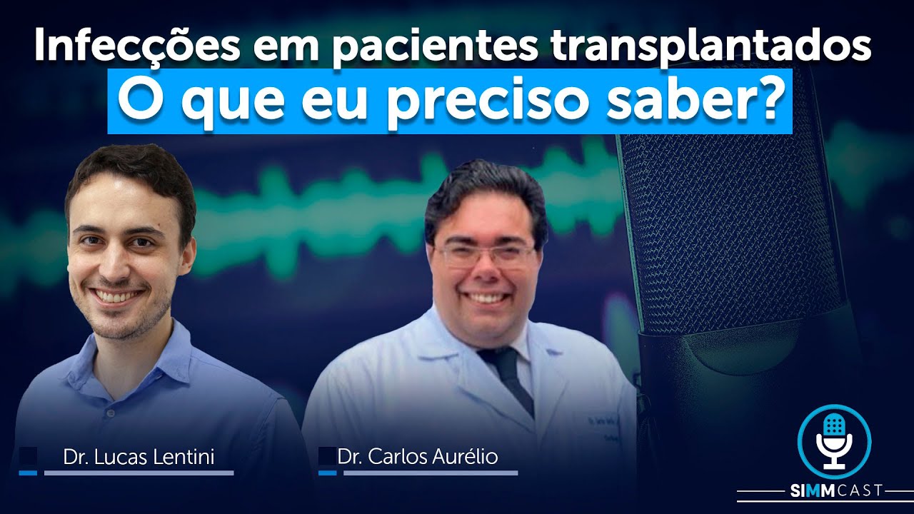 Infecções em pacientes transplantados: O que eu preciso saber?