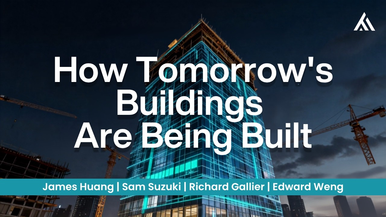 How Tomorrow's Buildings are Being Built