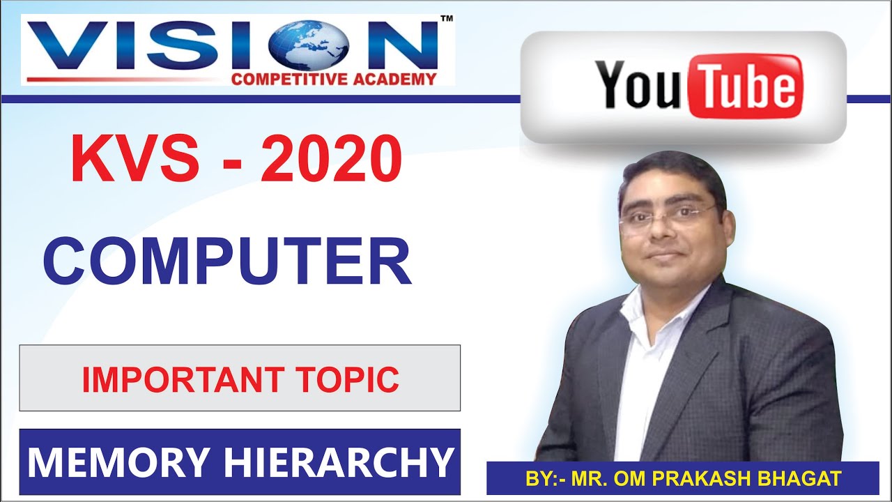 MEMORY HIERARCHY | COMPUTER | KVS 2020 | OM PRAKASH BHAGAT || VISION COMPETITIVE ACADEMY