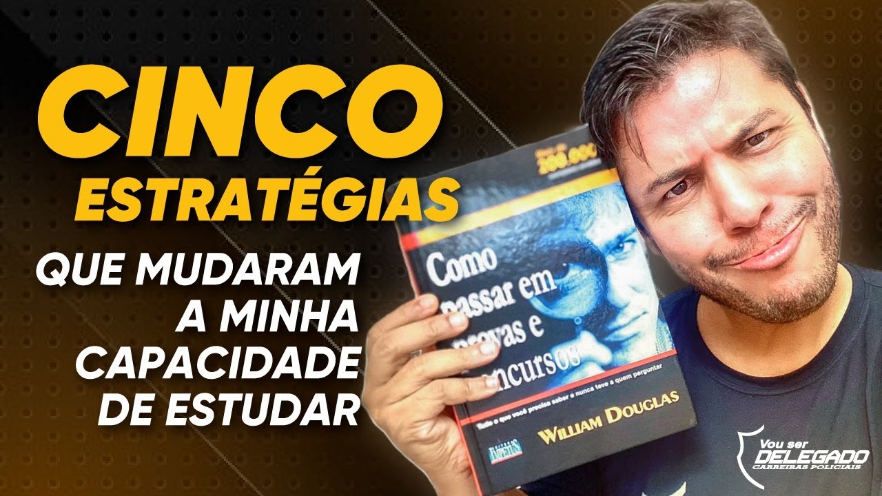 Como Passar em Provas e Concursos (William Douglas) [5 estratégias principais do livro]