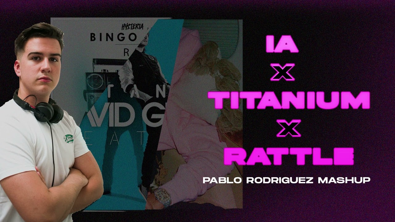 IA x Titanium x Rattle (Thomas Rush Remix)-(Clarent, Mora ft David Guetta) Pablo Rodriguez  DJ Remix