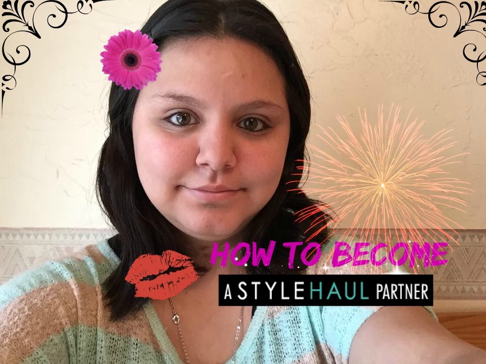 How to be a StyleHaul Partner! Tips and My Experience!!
