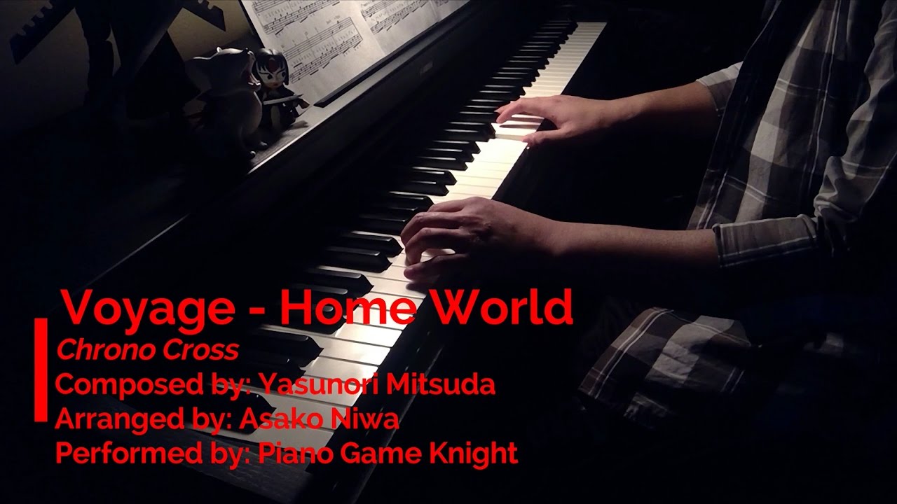 Voyage - Home World ~ Chrono Cross | Piano Game Knight
