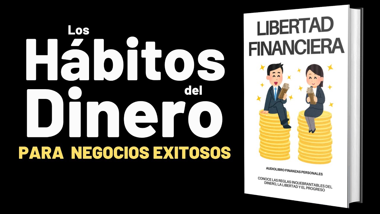 🔊La LIBERTAD FINANCIERA para EMPRENDEDORES💲7 Principios de los NEGOCIOS EXITOSOS