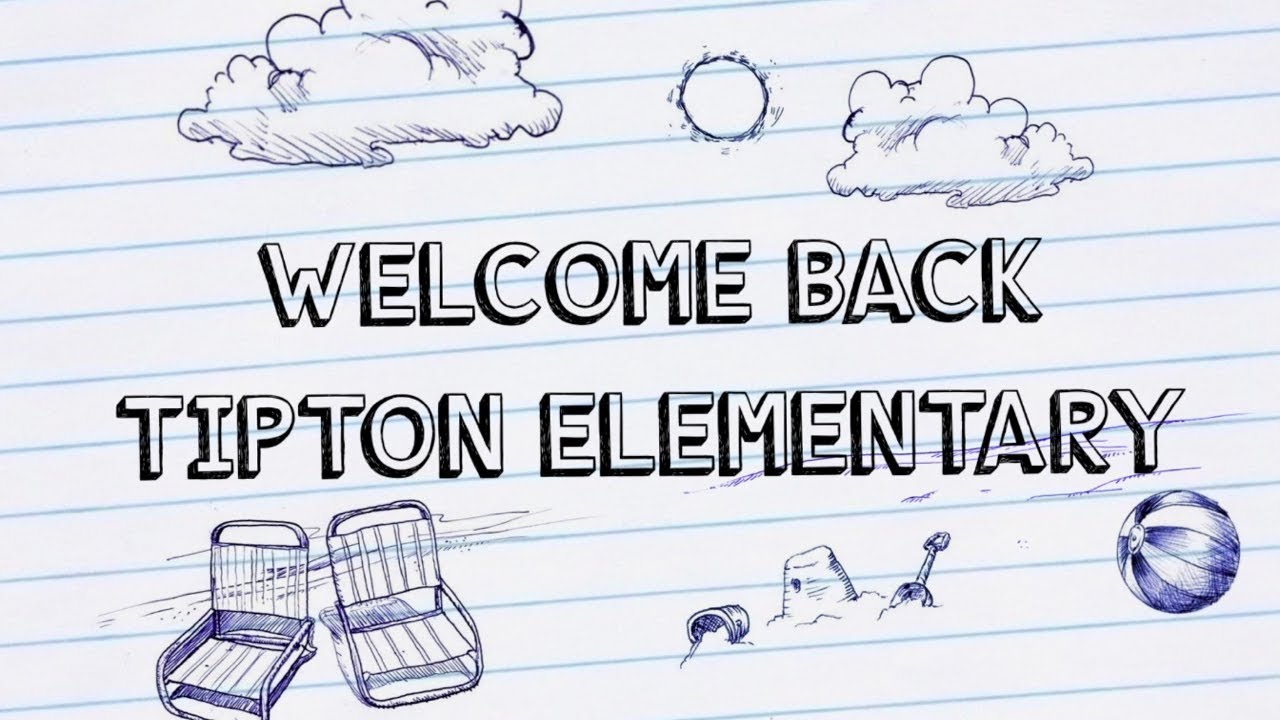 🔹 Welcome Back Tipton Elementary School 2018-19 🔹