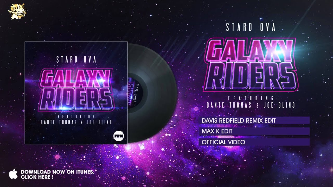 Stard Ova feat. Dante Thomas & Joe Blind - Galaxy Riders (Davis Redfield Remix Edit)