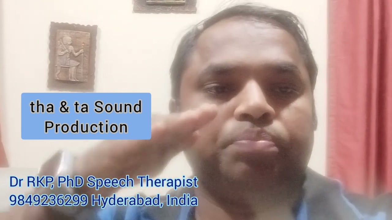 How to Produce tha and ta Speech Sound? Demo by Dr Rajendra Kumar Porika, PhD ASLP, Speech Therapist