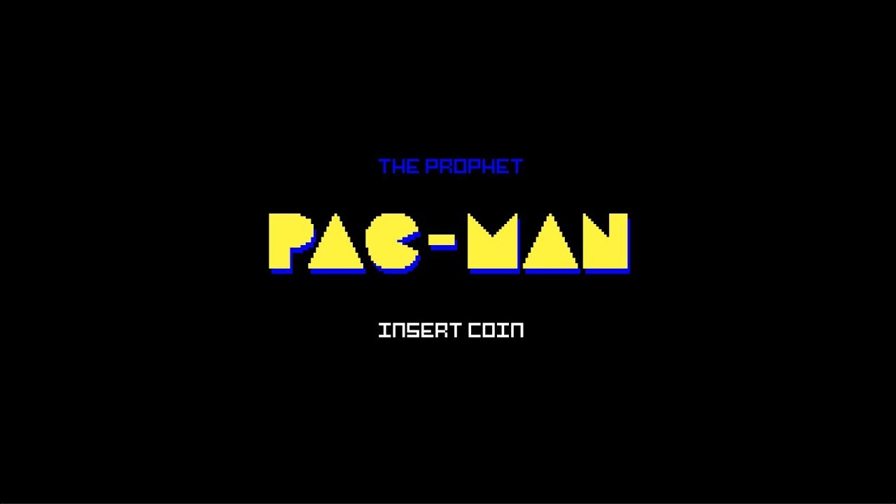 The Prophet - Pac-Man
