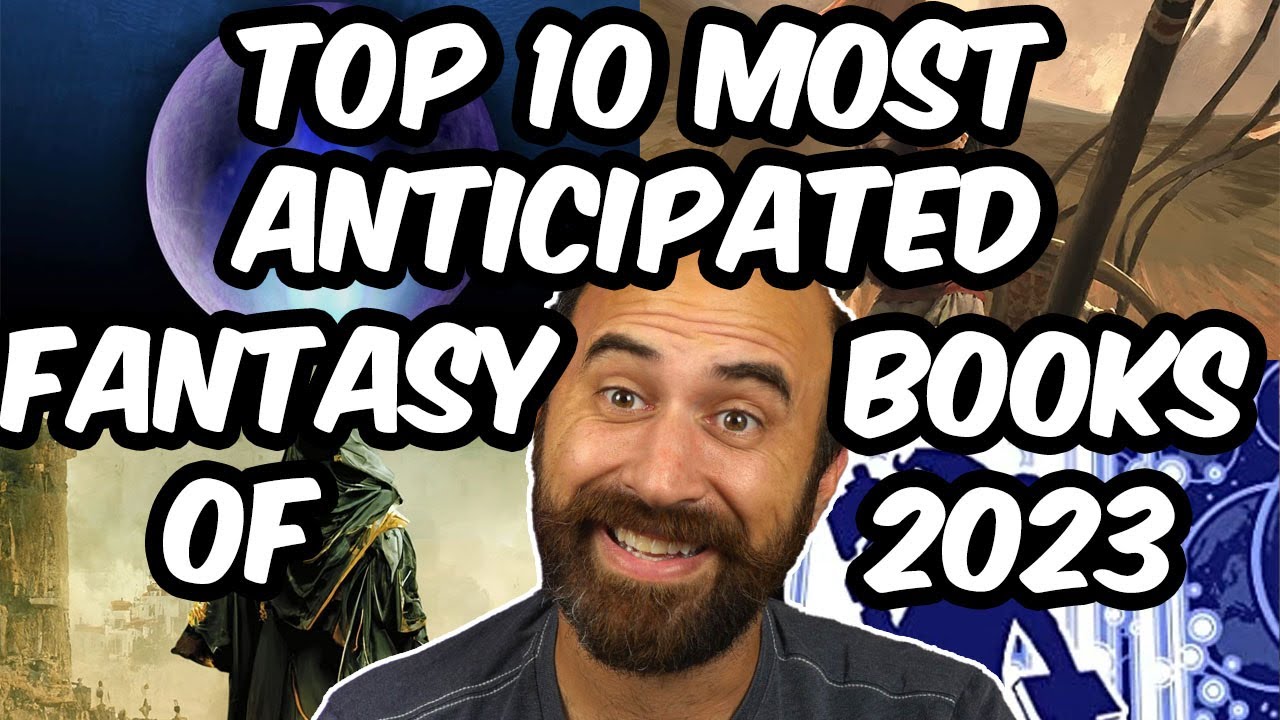 Top 10 Most Anticipated Fantasy Books of 2023