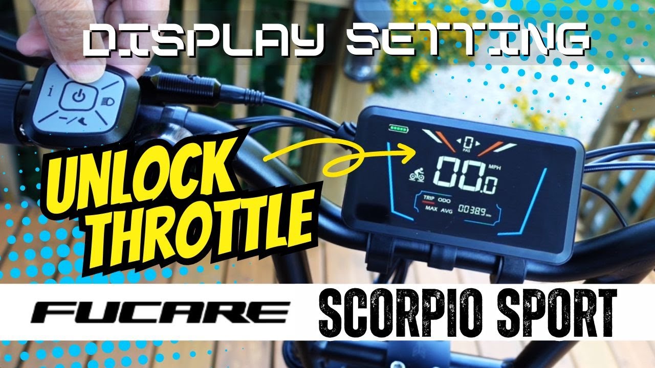 FUCARE Scorpio Sport Unlock Throttle, Single Dual Switch, Display Settings, Adjustments