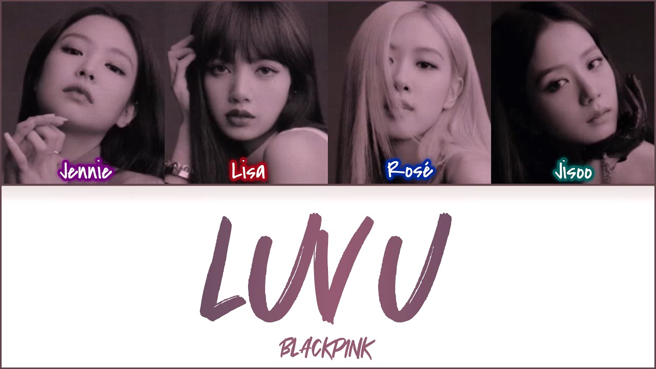 How would BLACKPINK sing 'LUV U 사랑해' by (G)I-DLE Lyrics (Han|Rom|Eng) (FANMADE)