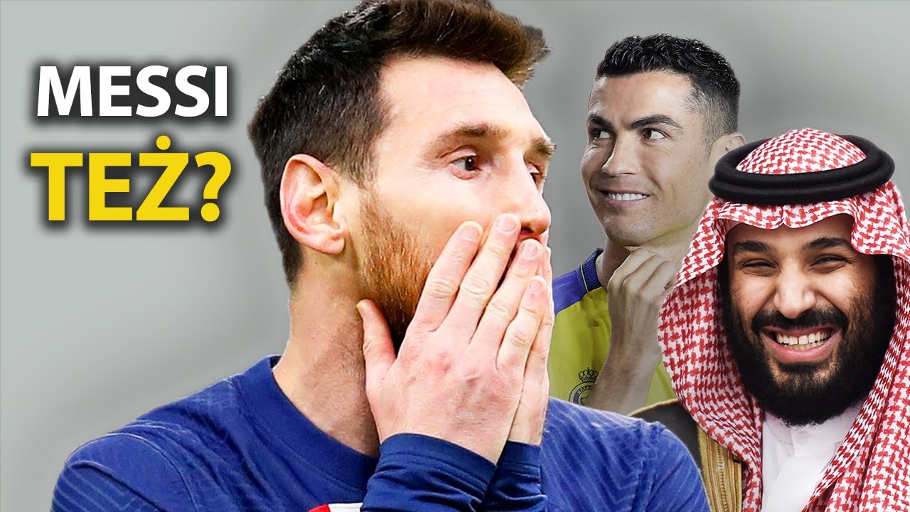 MESSI TEŻ SPRZEDAŁ SIĘ ARABII?
