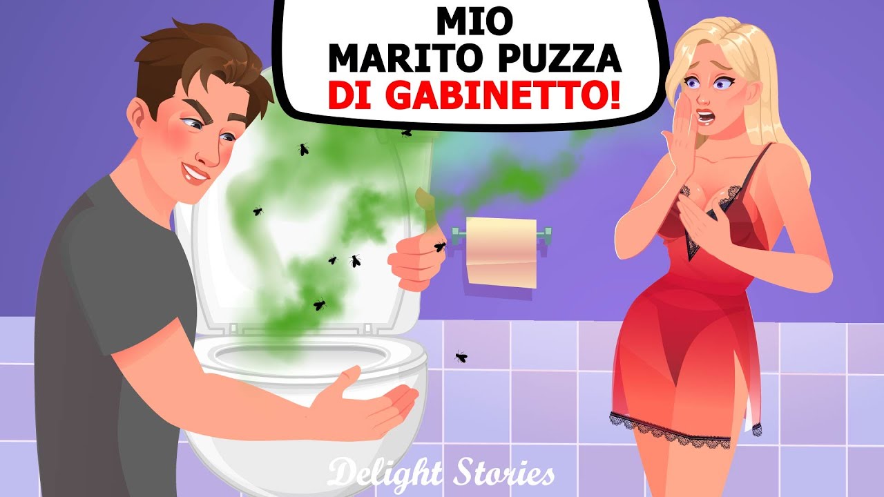Mio marito puzza di gabinetto!