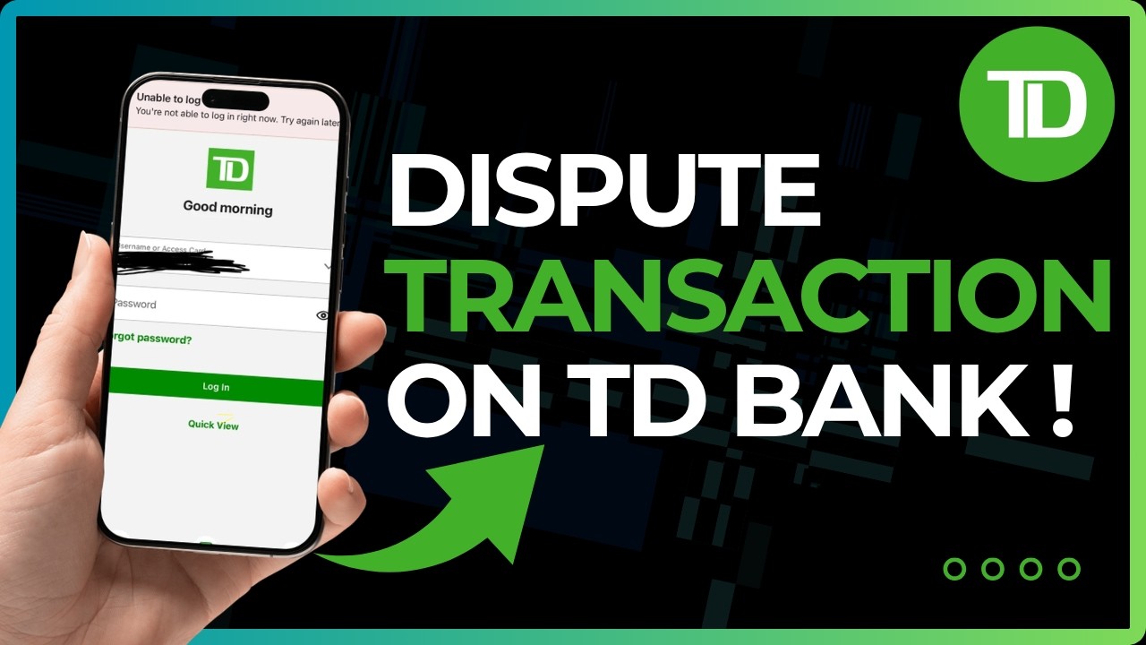 How to Dispute a Transaction on TD Bank App | Step-by-Step Guide 2026