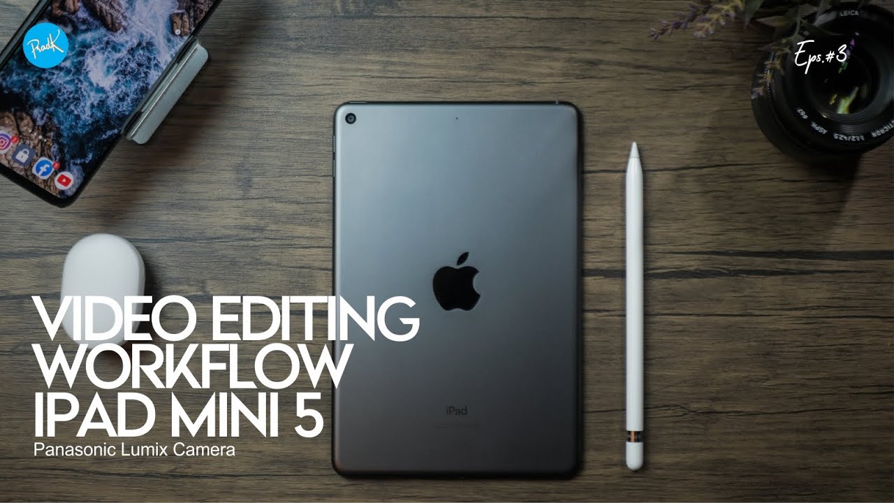 VIDEO EDITING WORKFLOW iPad Mini 5 & Lumafusion App
