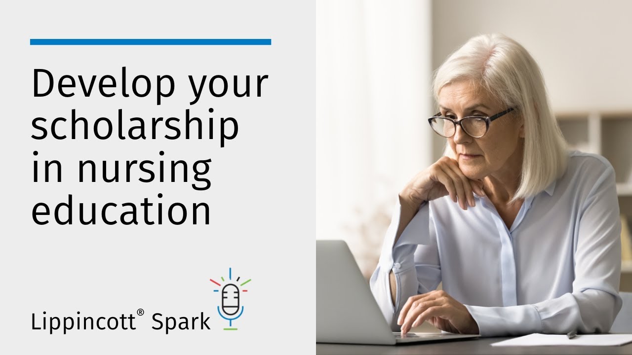 Develop your scholarship in nursing education