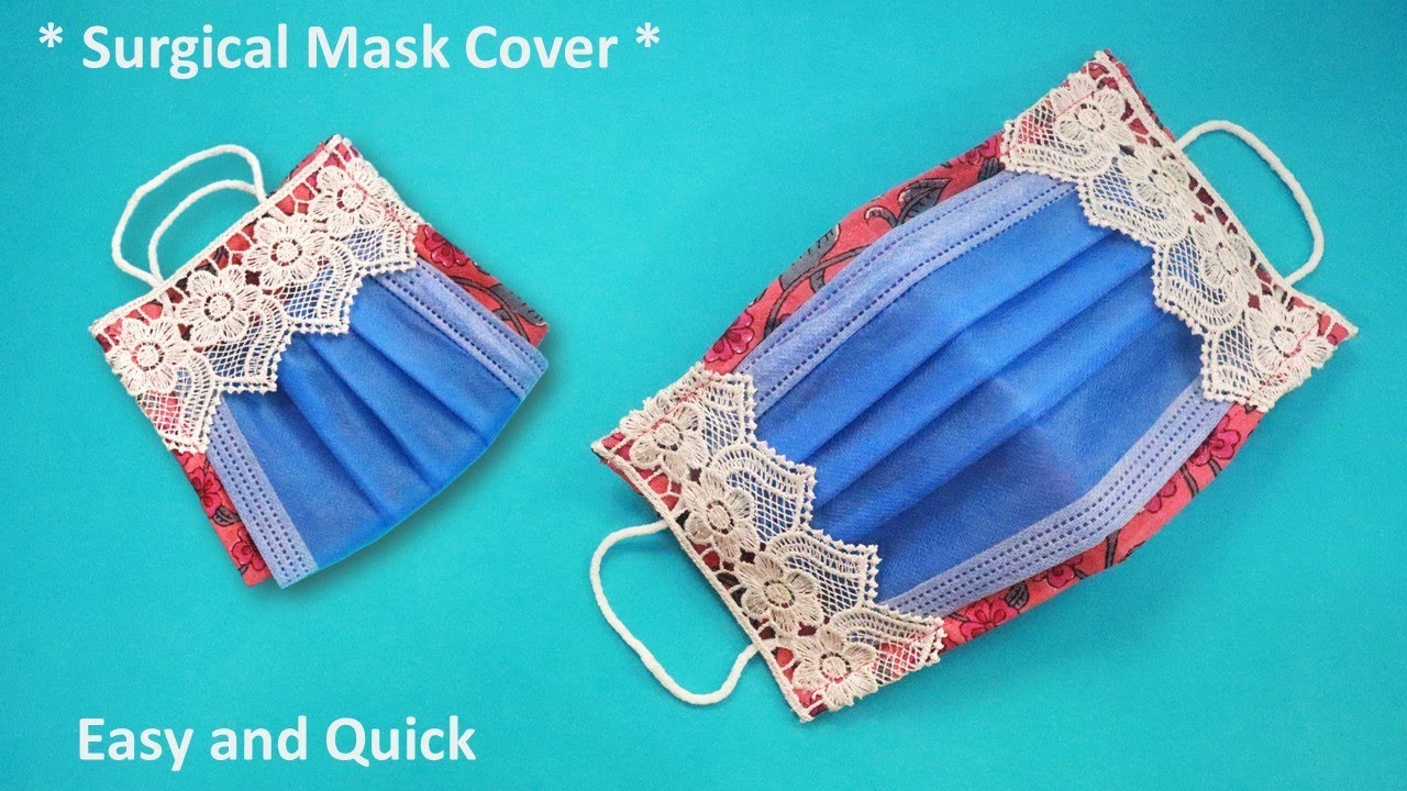 How to Make Surgical Face Mask Cover | DIY Surgical Face Mask Cover- Fast and Easy | More Protection