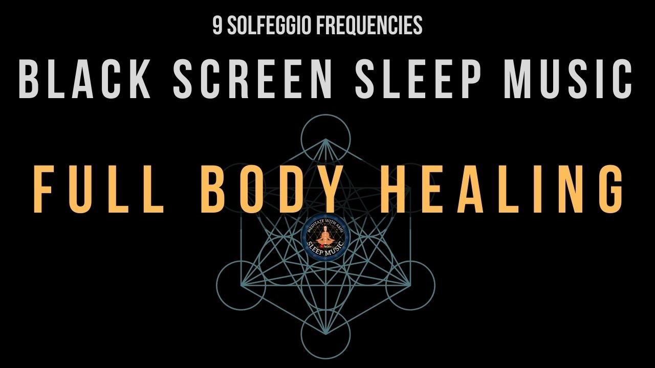 All 9 solfeggio frequencies ☯ Full body Healing ☯ BLACK SCREEN SLEEP MUSIC