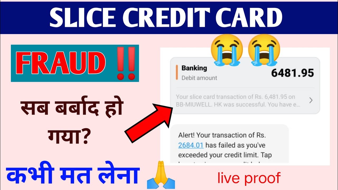 भूल कर मत लेना 🙏 | Slice Credit Card Fraud 😭 |