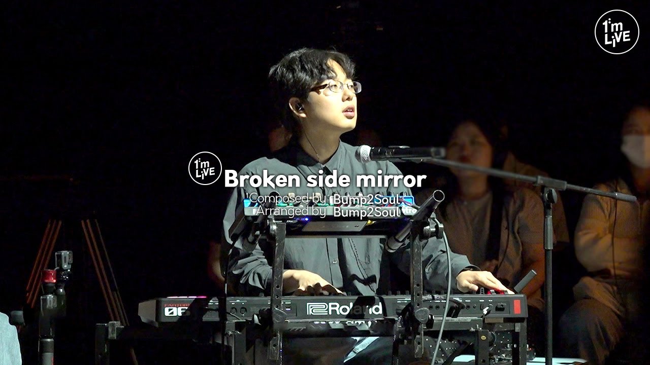 [I'm LIVE] Bump2Soul(범프투소울) - Broken side mirror