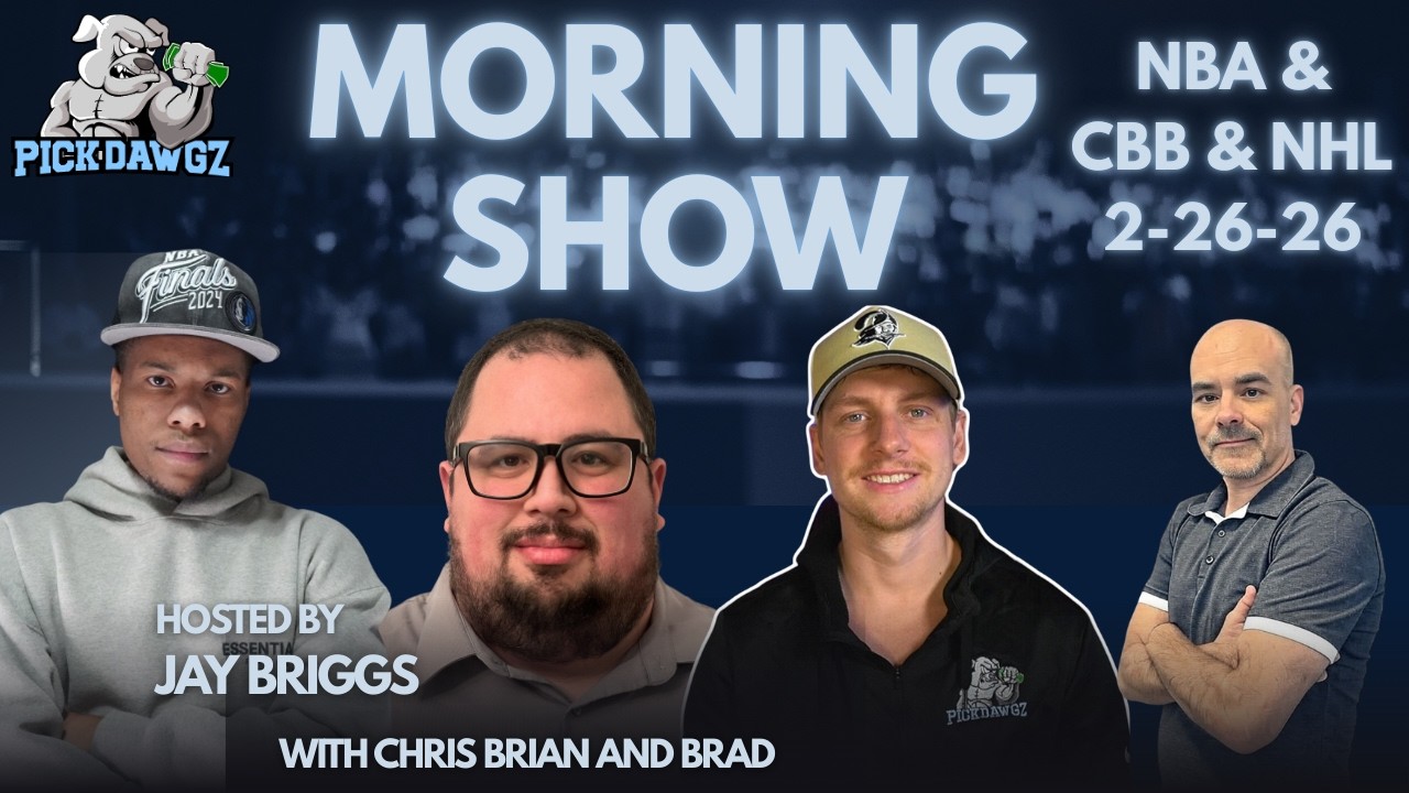 NBA College Basketball & NHL Picks 2/26/26 | The PickDawgz Morning Show Hosted By Jay Briggs