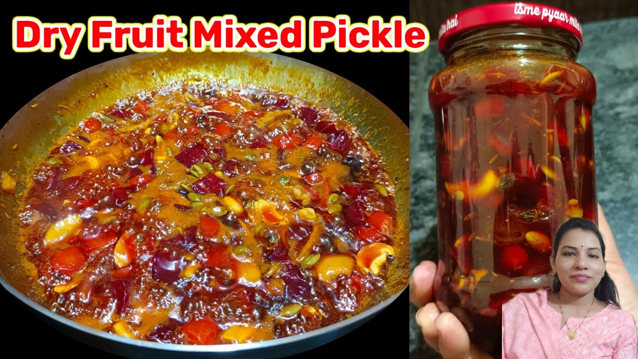 Dry Fruit Mixed Pickle recipe ll  Dry Fruit Pickle recipe ll Indian Pickle recipe ll achar recipe
