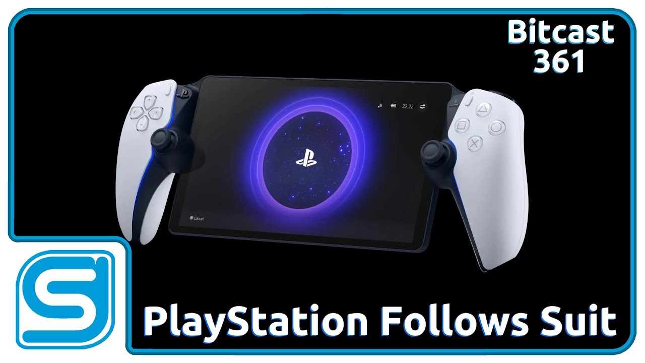 Bitcast 361 : PlayStation Heads to the Cloud