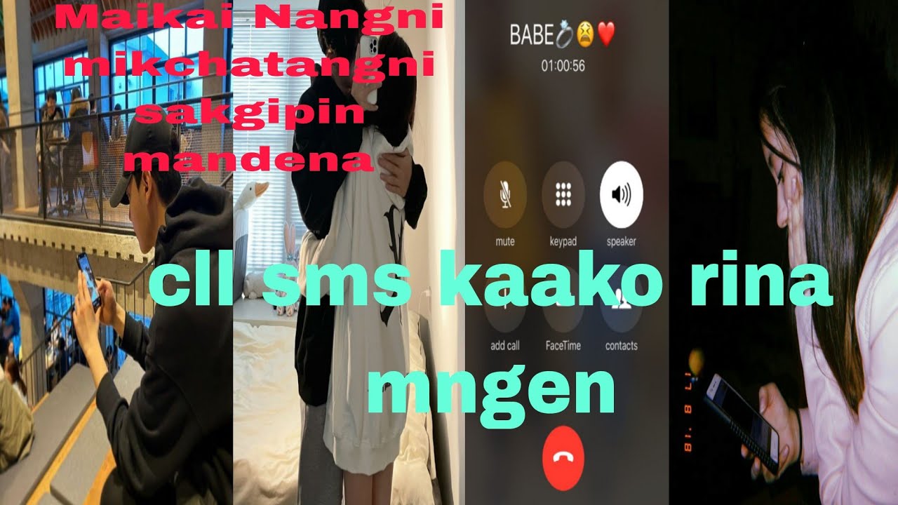 Maikai Nangni mikchatangni sakgipin mandena call sms kaako rimna mangen@sanio.@call details.