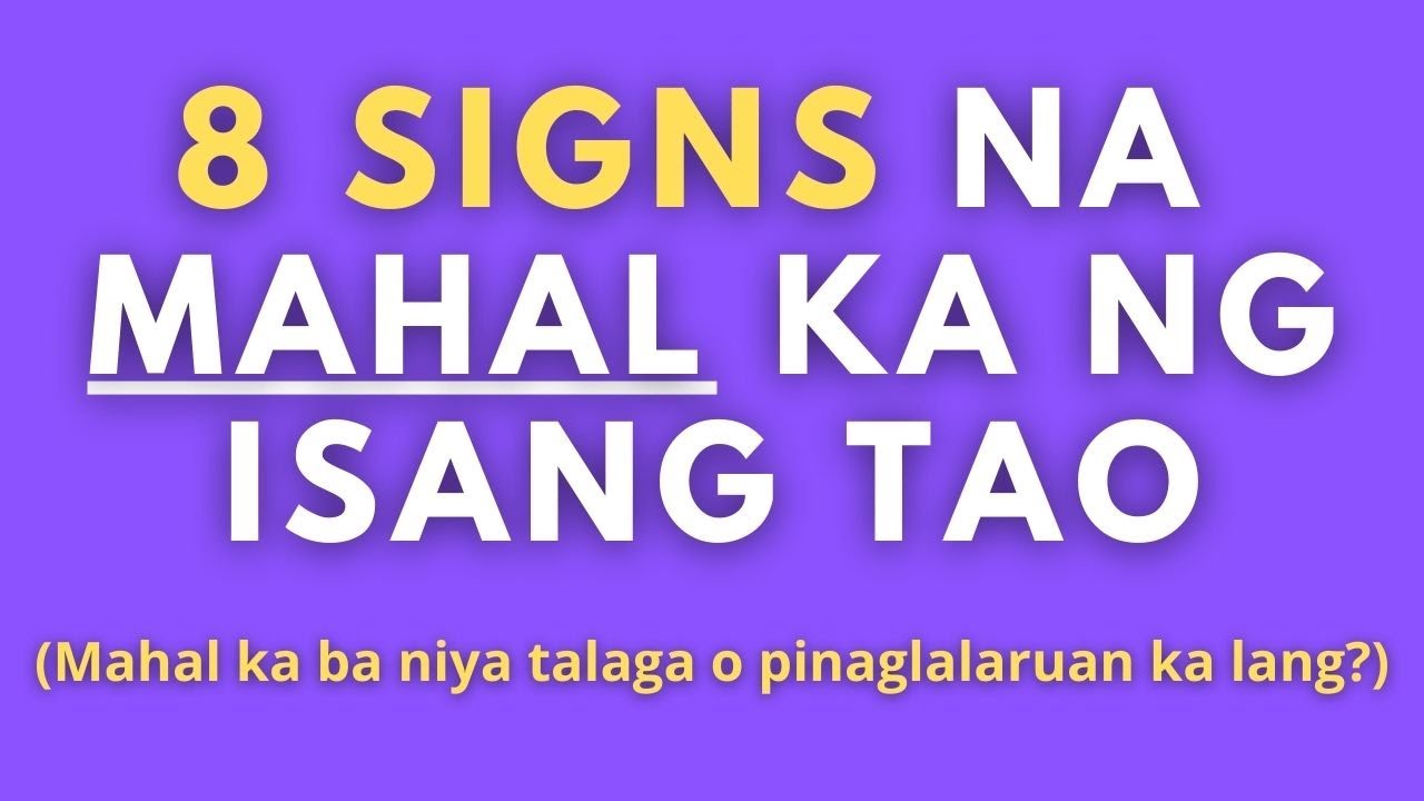 Paano mo malalaman kung mahal ka ng isang tao? (8 Signs na Mahal Ka Talaga Niya)