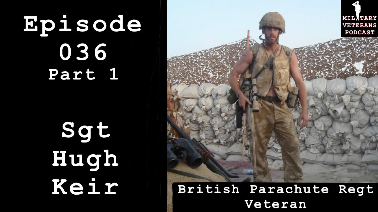 Paratrooper in Iraq | Hugh Keir | British Parachute Regt Veteran