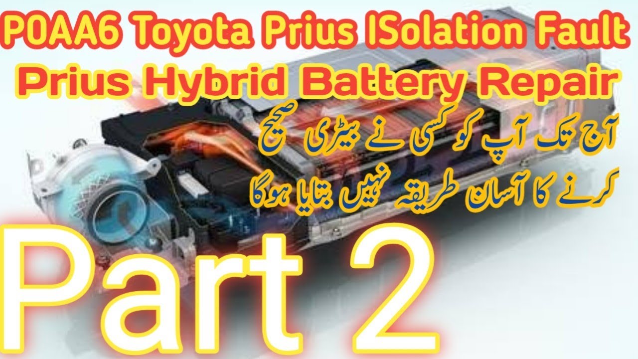 Toyota Prius & Other Hybrid Cars Battery Repair & ISolation P0AA6 ,P0A80 Fault Clear #Alsharifauto