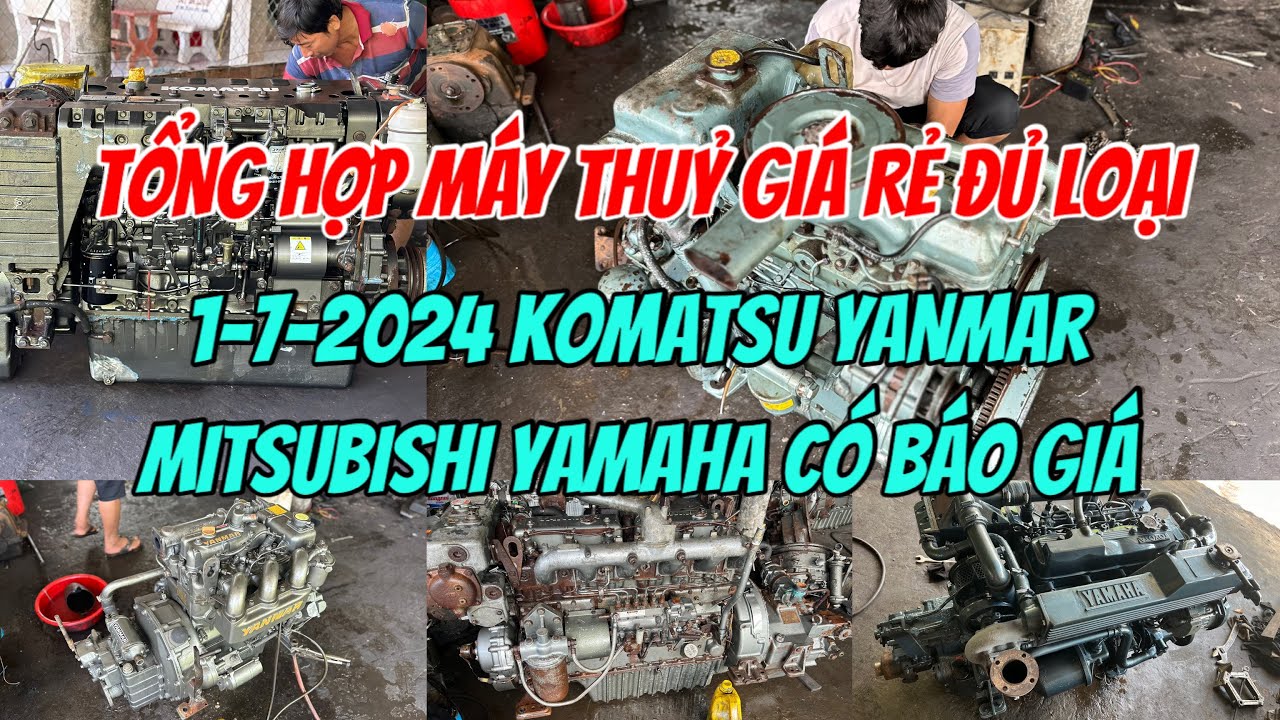 Tổng Hợp Máy Thuỷ 1-7-2024 Đủ Loại Isuzu Komatsu Yamaha Mitsubishi Giá Rẻ 0966,435,335 Ẩn| Tâm Vlog