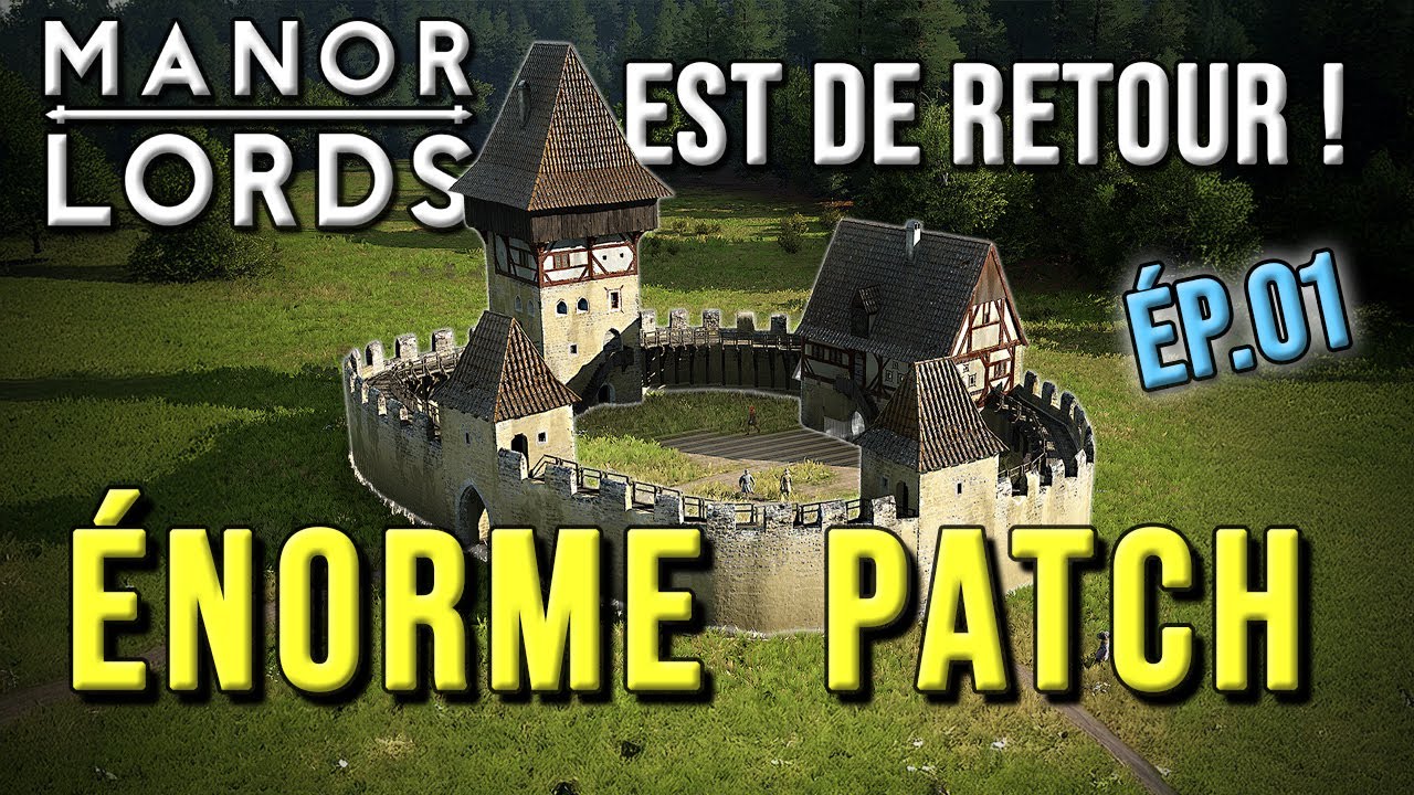 Manor Lords – Le GROS PATCH qu’on attendait tous ! (Ep 1)
