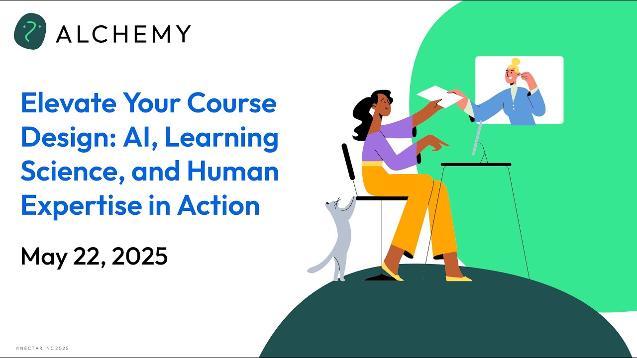 Elevate Your Course Design: AI, Learning Science, and Human Expertise in Action