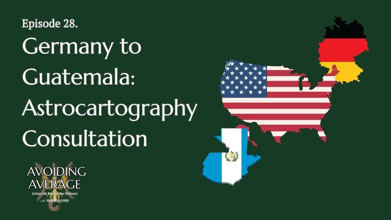 Germany to Guatemala: Locational Astrology for Spirit Baby Channel Carla Maldonado