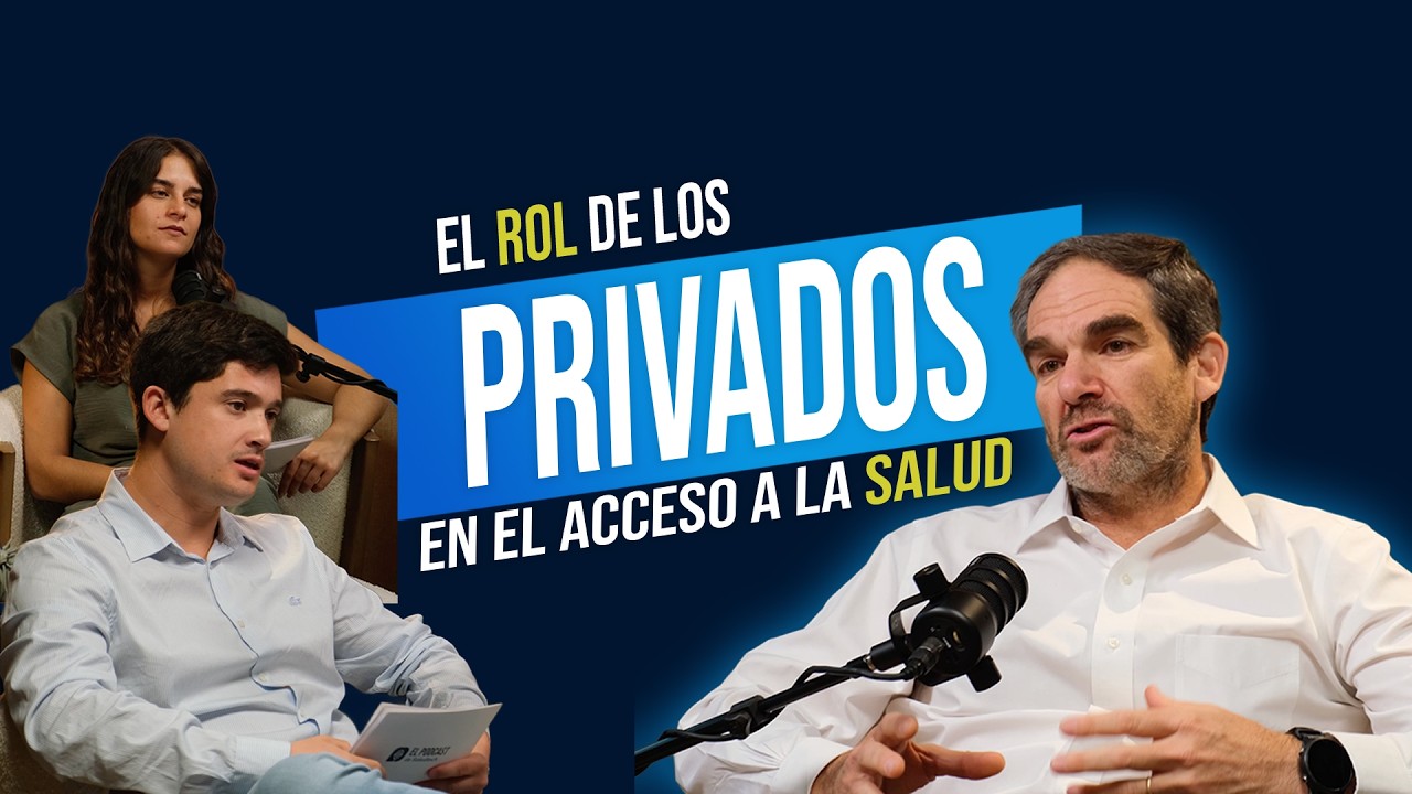 El rol de privados y tecnología en el acceso a la Salud - con Marcelo Dutilh | T2 - EP 16