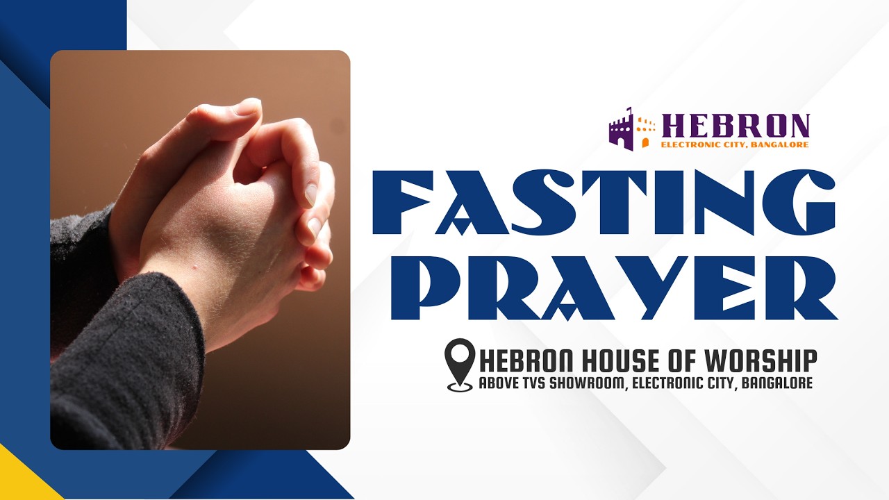 Fasting Prayer | 07-03-2026 | Hebron Fellowship | Hebron Electronic City Bangalore