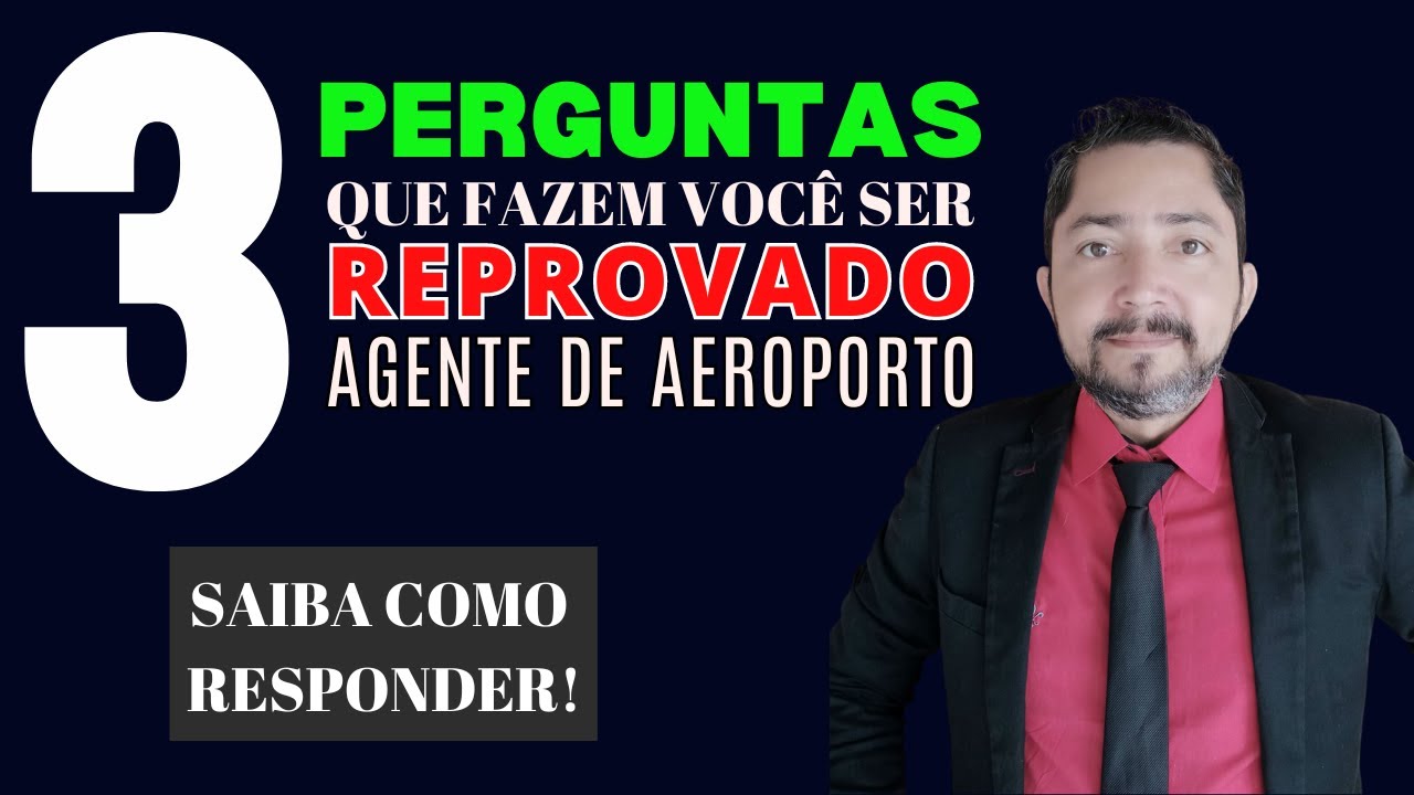 PRINCIPAIS PERGUNTAS E RESPOSTAS PARA ENTREVISTA DE AGENTE DE AEROPORTO|