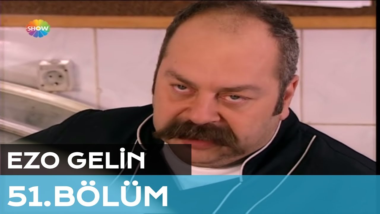 Ezo Gelin 51. Bölüm
