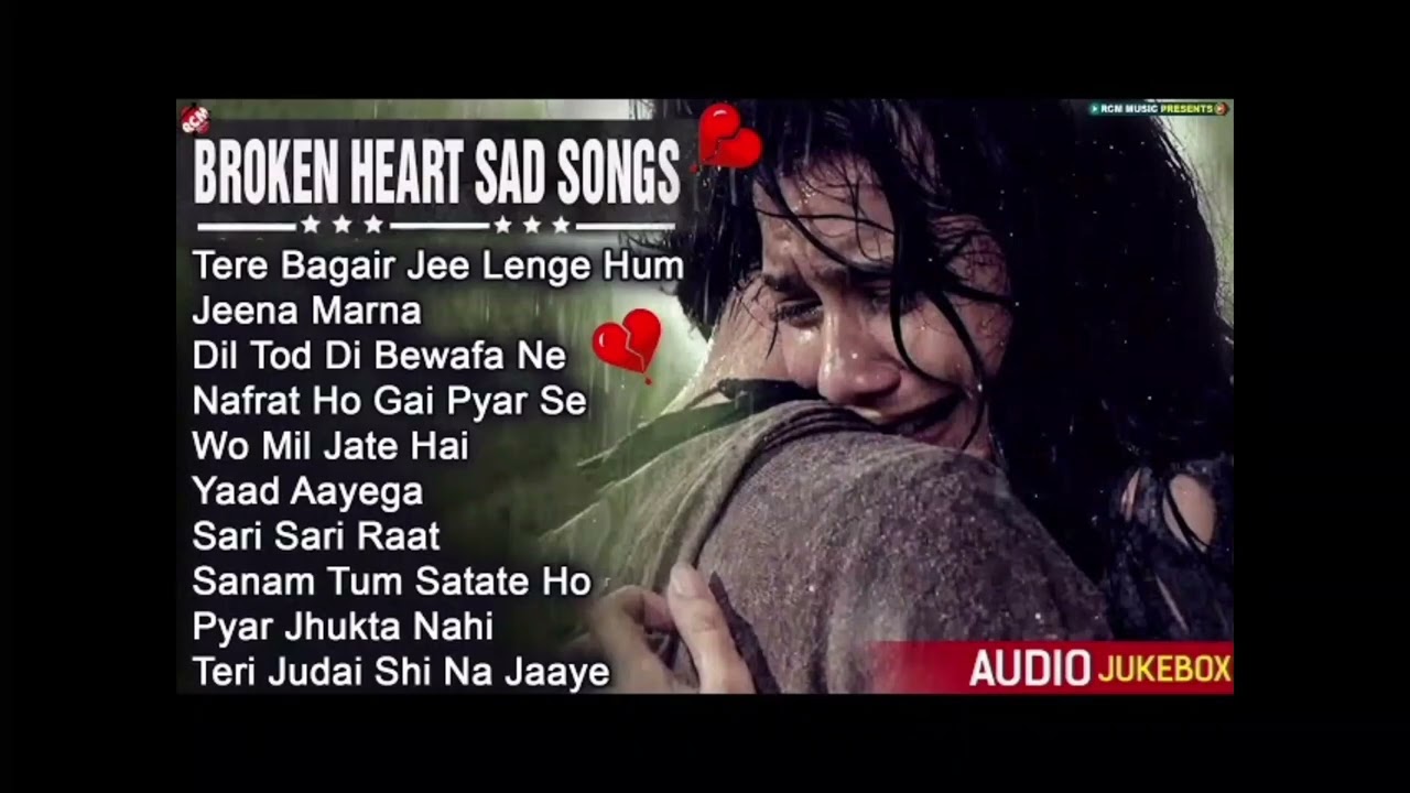 Broken heart SAD SONGS 