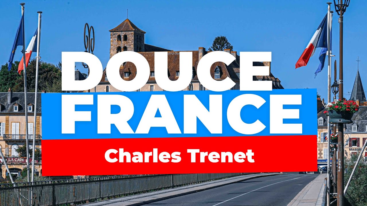Douce France- Charles Trenet - Decize