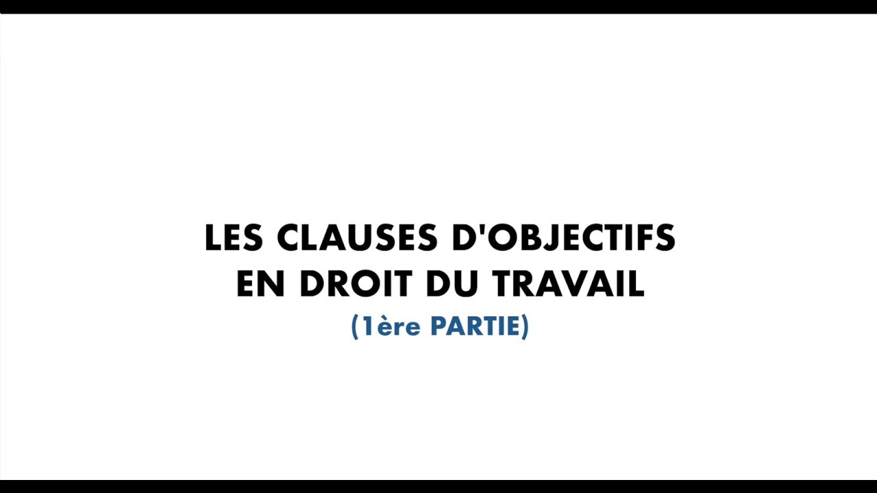 Les clauses d'objectifs en droit du travail (1ère partie) - Cabinet Bensussan Berenthal