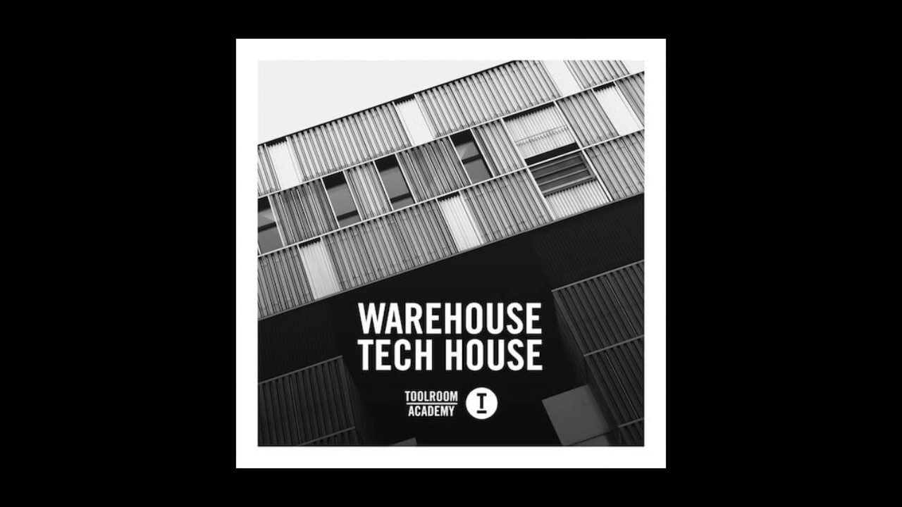 Warehouse Tech House - Toolroom Records