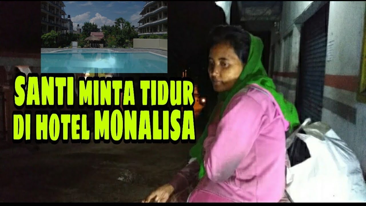 MINTA MAKAN DAN TIDUR DI HOTEL MONALISA