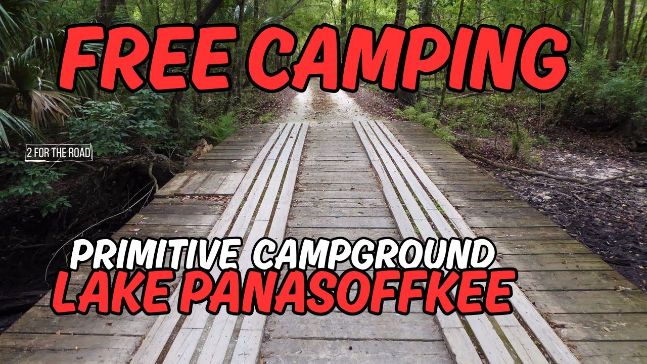 FREE CAMPING Lake Panasoffkee Primitive Campground In Wildwood, Florida WMA BLM Lands